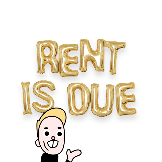 Rent is due